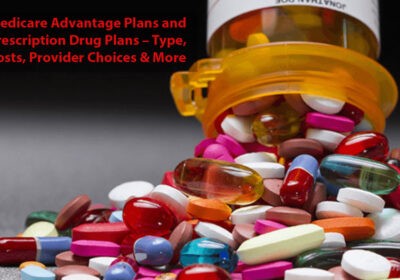 Medicare-Advantage-Plans-And-Prescription-Drug-Plans–Type-Costs-Provider-Choices-And-More