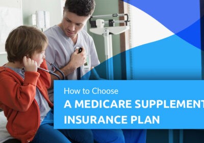 How-To-Choose-A-Medicare-Supplement-Insurance-Plans