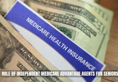 Role of Independent Medicare Advantage Agents for Seniors