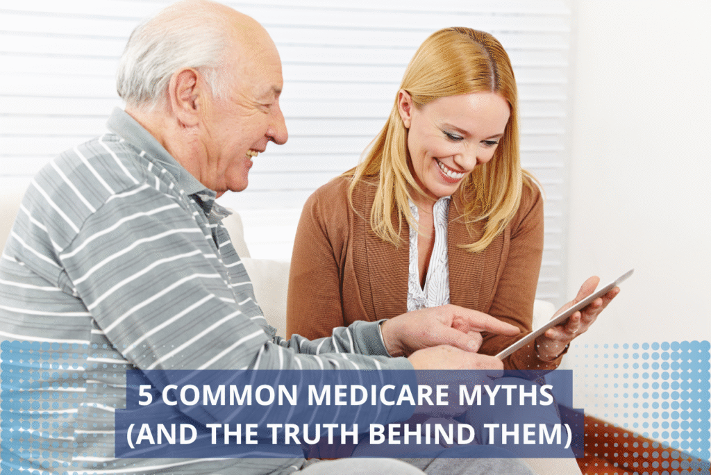 5-Common-Medicare-Myths-and-the-Truth-Behind-Them.png