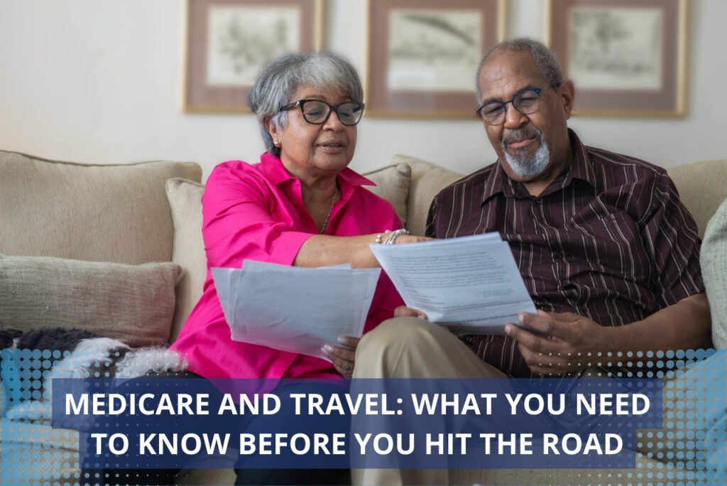 Medicare and Travel: What You Need to Know Before You Hit the Road