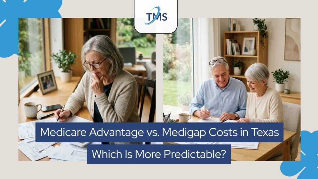 Medicare Advantage vs. Medigap Costs in Texas: Which Is More Predictable