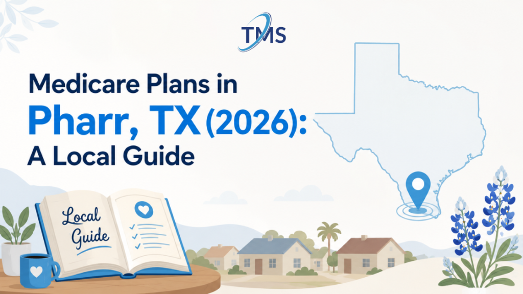 Medicare Plans Pharr TX 2026 A Local Guide