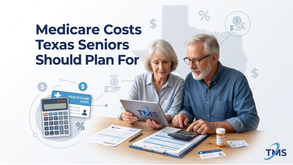 Medicare Costs Texas Seniors Should Plan For