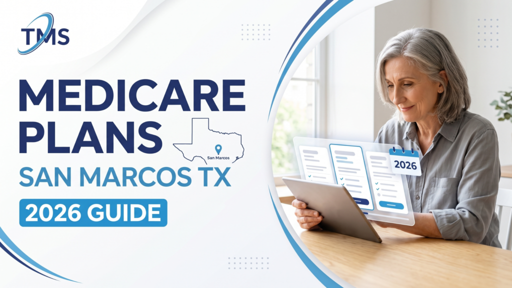 Medicare Plans San Marcos TX 2026 Guide